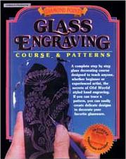 Glass Etching & Engraving Books, and Stencil Books